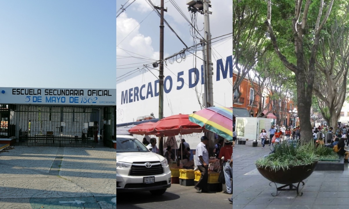 Calles, escuelas y mercados de Puebla que llevan por nombre 5 de mayo