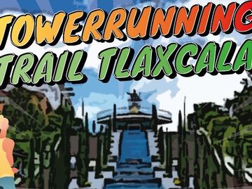 Así te puedes inscribir al Towerrunning Trail Tlaxcala