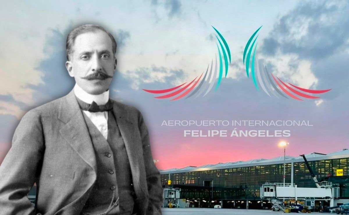 ¿Por qué el nuevo aeropuerto lleva el nombre del general Felipe Ángeles?
