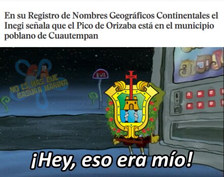 Los mejores memes del Pico de Orizaba que ya es poblano