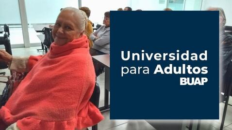 Universidad para Adultos BUAP. Cursos y talleres en la convocatoria primavera 2022