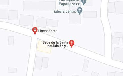 Papatlazolco en Google Maps es “Lugar de Linchamiento”