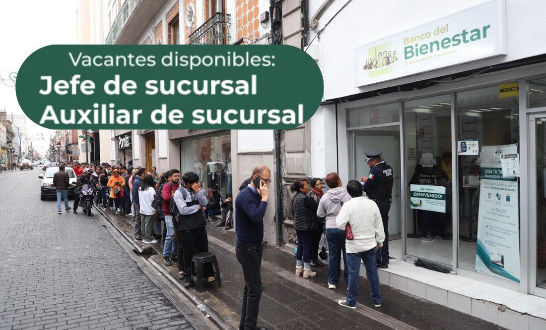 Hay vacantes laborales en el Banco del Bienestar | Foto: EsImagen/especial