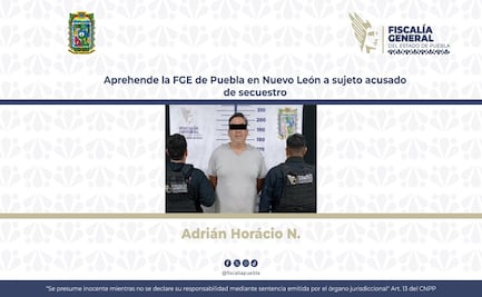 Aprehende la FGE de Puebla en Nuevo León a sujeto acusado de secuestro