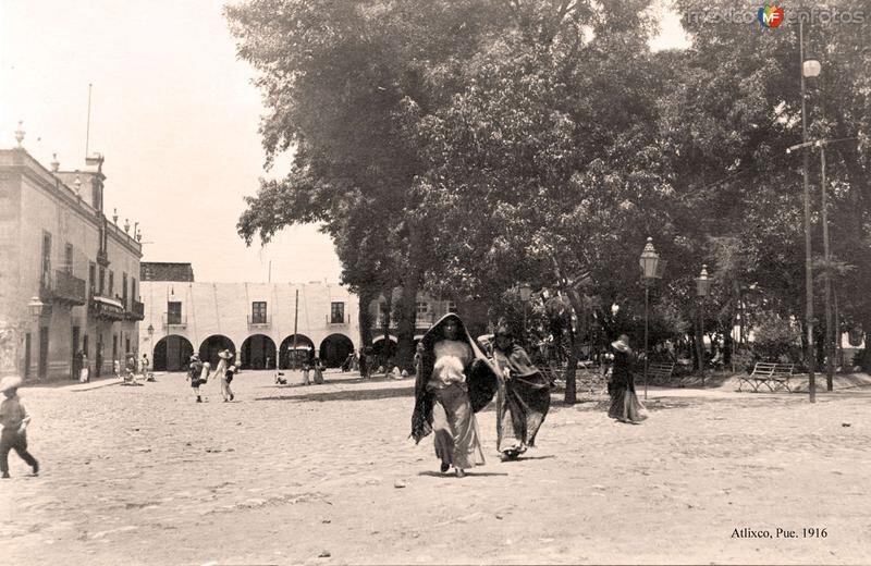 ¿Cómo era el zócalo de Atlixco antes de que se instalara Ia famosa ...
