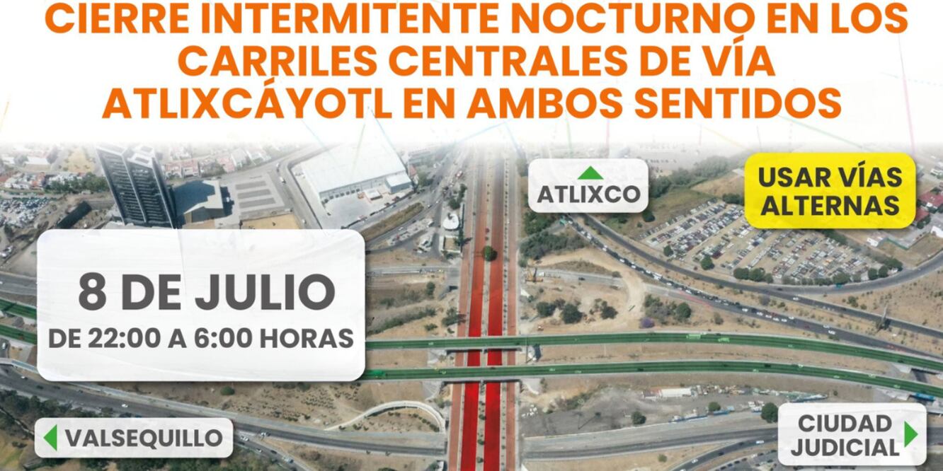 Cierre intermitente nocturno en Vía Atlixcáyotl / Foto Redes Sociales
