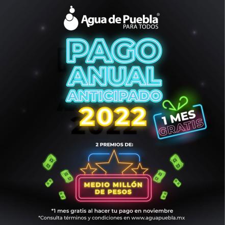 Agua de Puebla ofrece un mes gratis por Pago Anticipado 2022