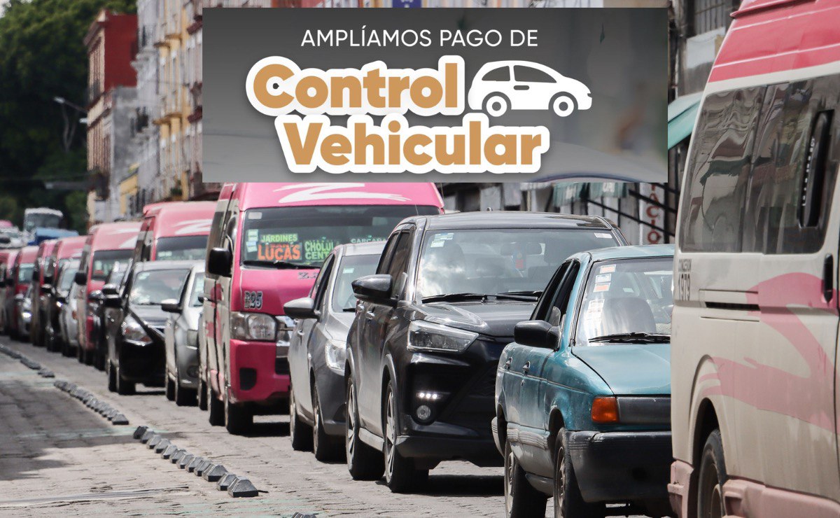 Cuándo es el último día para pagar el control vehicular en Puebla