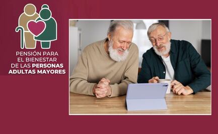 ¿Cuándo son las nuevas fechas para inscribirse a la Pensión del Bienestar?