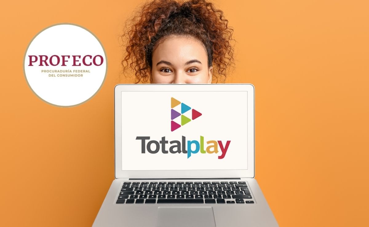 Caso Totalplay: este fue el anuncio que hizo la Profeco