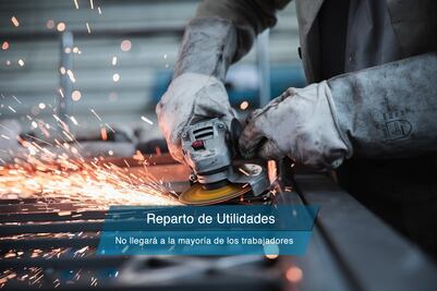 Reparto de Utilidades no llegará a la mayoría de los trabajadores