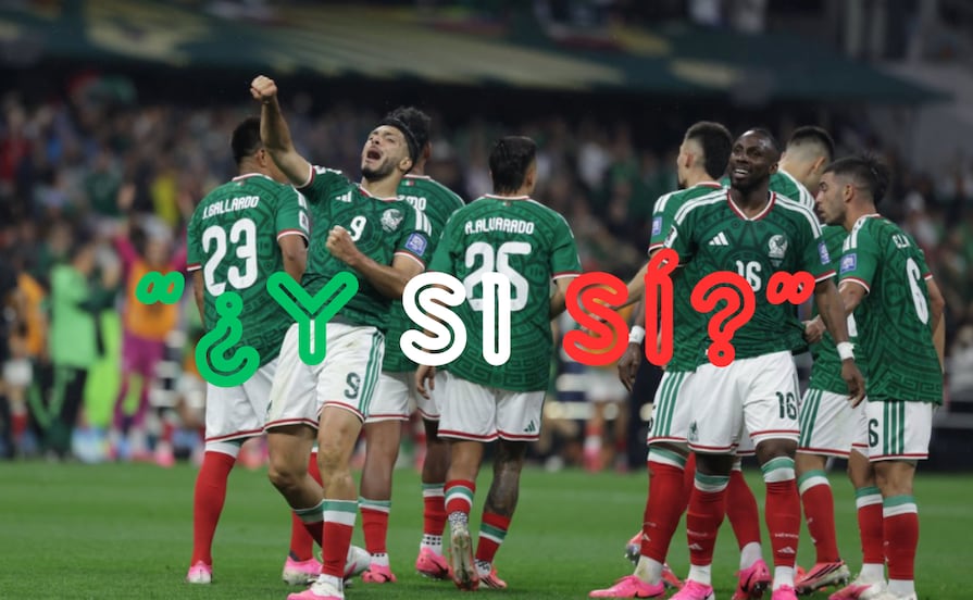 ¿Y si sí? Este es el origen de la frase más famosa de México en el Mundial