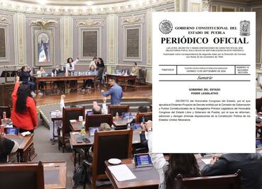 Publican en el Diario Oficial aprobación de Puebla a la reforma al Poder Judicial
