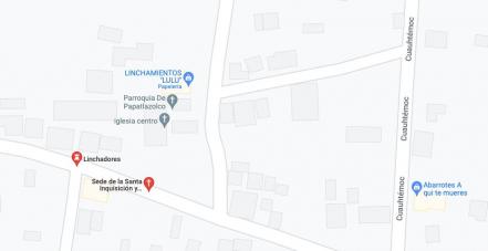 Papatlazolco en Google Maps es “Lugar de Linchamiento”