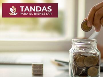 Qué son las Tandas para el Bienestar y cómo puedes conseguir 20 mil pesos inmediatamente