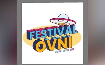 ​Festival Ovni en Atlixco. Checa las fechas y el programa de actividades