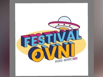 Festival Ovni en Atlixco. Checa las fechas y el programa de actividades