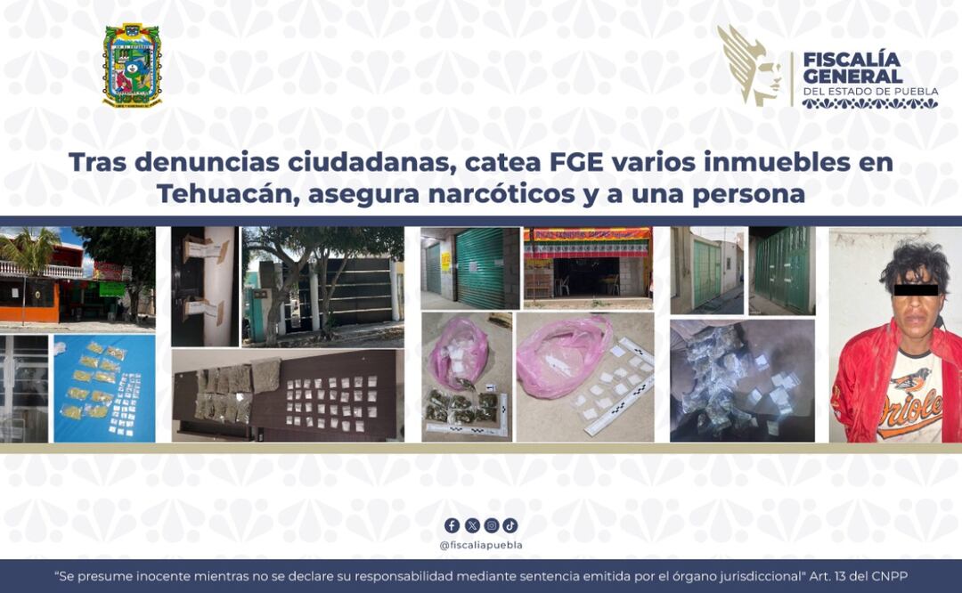 Tras denuncias ciudadanas, catea FGE varios inmuebles en Tehuacán, asegura narcóticos y a una persona | Foto: FGE.