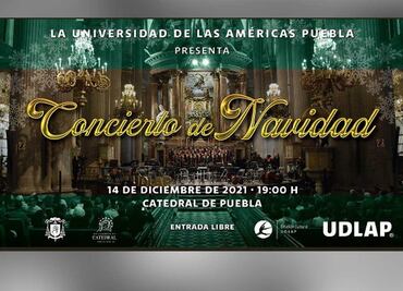 Concierto de Navidad de la UDLAP será en la Catedral de Puebla