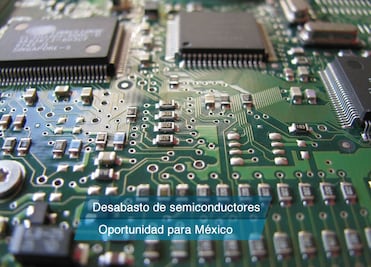 Desbasto de semiconductores, una oportunidad para México
