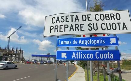 Analizan cambiar la ubicación de la caseta en la autopista Puebla-Atlixco