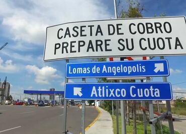 Analizan cambiar la ubicación de la caseta en la autopista Puebla-Atlixco