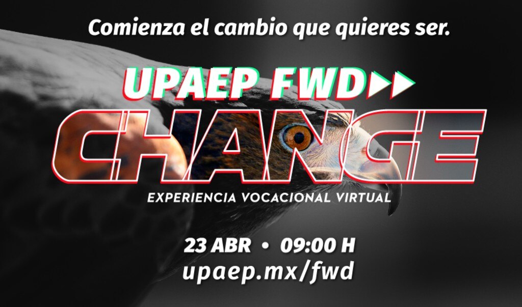 UPAEP realizará expo vocacional virtual Vivencia FWD Change el 23 de abril