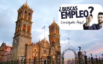 Vacantes de empleo en Puebla con sueldos de hasta 40 mil pesos