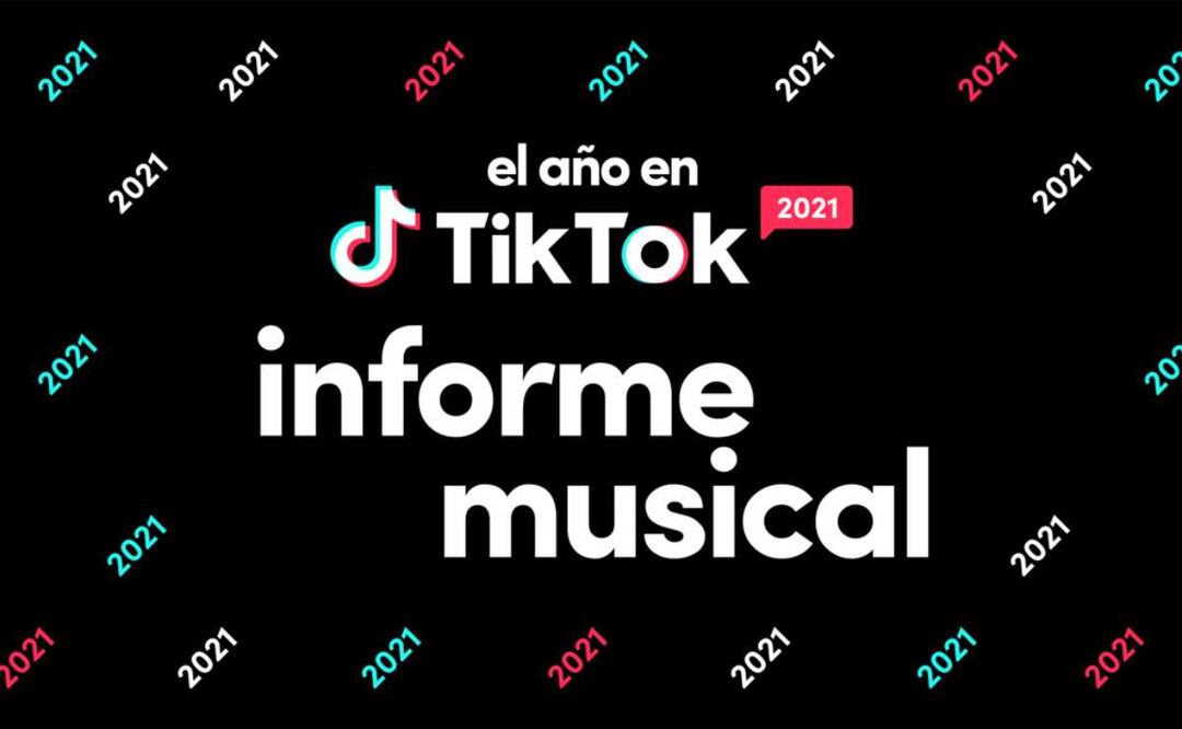 ¿Cuáles fueron los hits musicales en TikTok México este 2021?