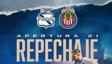 Puebla Vs Chivas ¿Cuándo será el partido de repechaje?