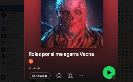 Rolas por si me agarra Vecna, la creativa playlist en Spotify