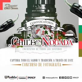 Retrata lo mejor de los Chiles en Nogada y participa en concurso fotográfico