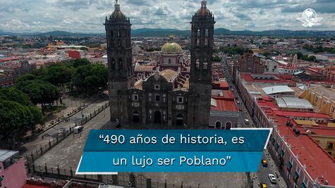 490 años de fundación, ¡Felicidades Puebla!