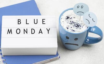 Blue monday: este lunes es el más triste del año y aquí te decimos por qué