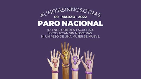 Feministas convocan a paro de mujeres 2022 el 9 de marzo Un Día Sin Nosotras