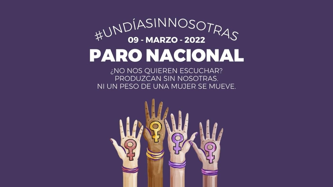 Feministas convocan a paro de mujeres 2022 el 9 de marzo Un Día Sin Nosotras