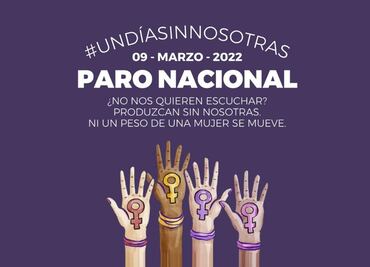 Feministas convocan a paro de mujeres 2022 el 9 de marzo Un Día Sin Nosotras