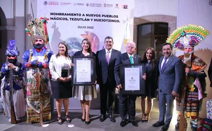 Qué hicieron Teziutlán y Huejotzingo para ser Pueblos Mágicos
