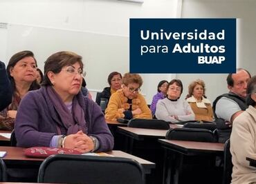 Universidad para Adultos BUAP. Convocatoria primavera 2022 cierra el 12 de enero