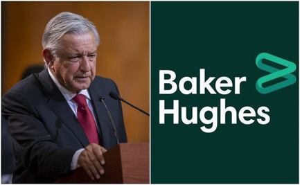 7 datos de Baker Hughes, la petrolera mencionada en la trama de lujos del hijo de AMLO y proveedora de Dos Bocas