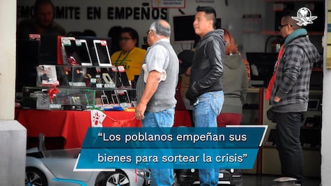 Ante crisis económica, las casas de empeño una opción para los poblanos