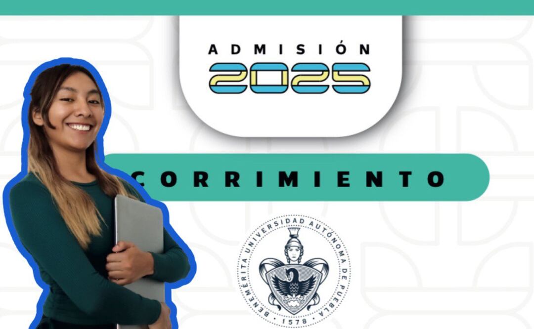 Ya salió la convocatoria de Corrimiento BUAP 2025 con lugares disponibles en prepa y universidad | Foto: BUAP/Canva