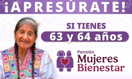 Pensión del Bienestar: ¿Hasta cuándo pueden inscribirse las mujeres de 63 y 64 años?