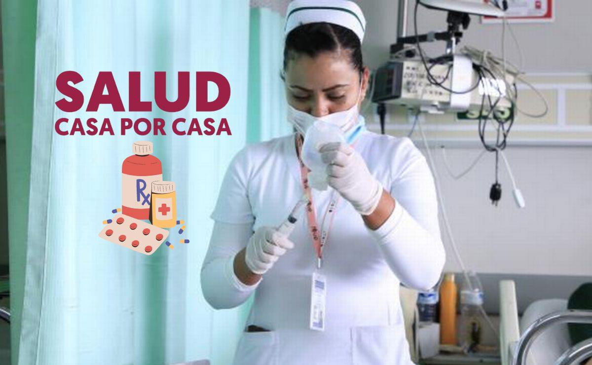 Salud Casa por Casa: Fechas y requisitos para contratación de médicos y enfermeras