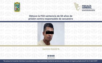 Obtuvo la FGE sentencia de 50 años de prisión contra responsable de secuestro