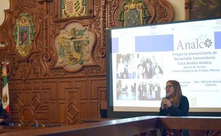 BUAP presenta proyecto de desarrollo comunitario para el Barrio de Analco