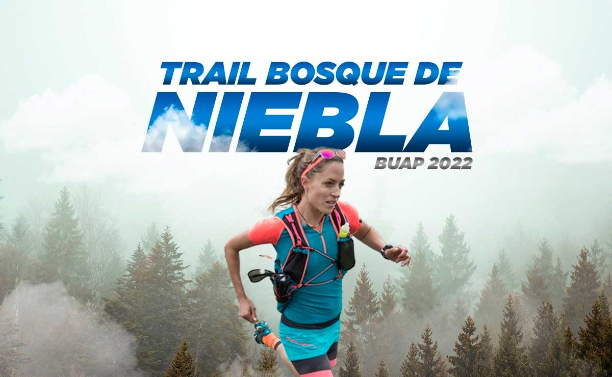 Trail Bosque de Niebla BUAP 2022, prepárense runners